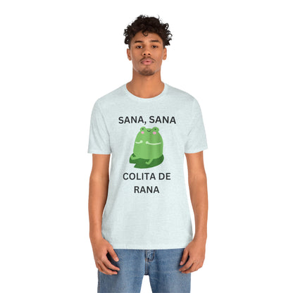Sana Sana Colita De Rana Shirt | Funny Spanish Saying Graphic Tee