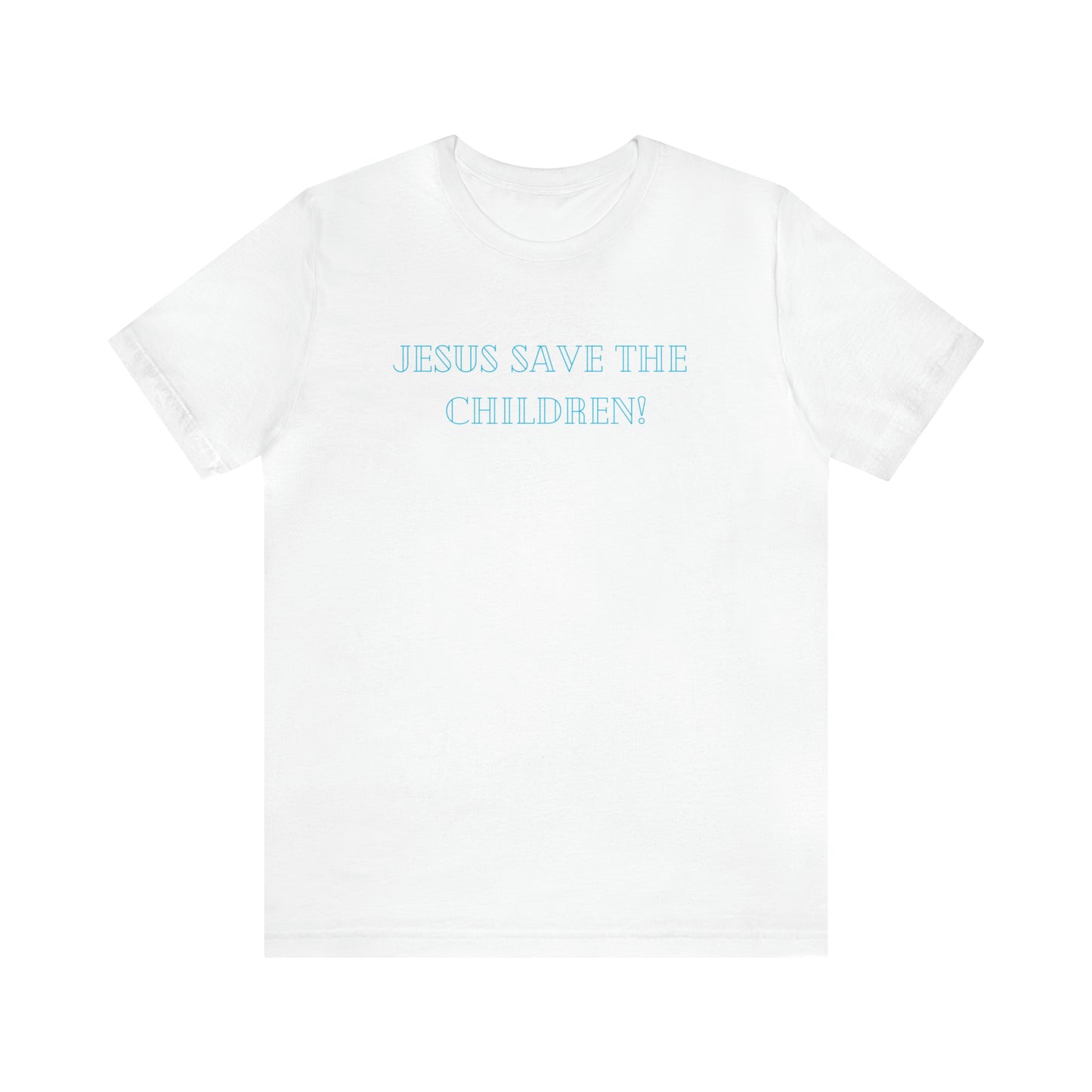 Jesus Save the Children, Shirt