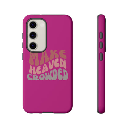 Make Heaven Crowded, Phone Cases