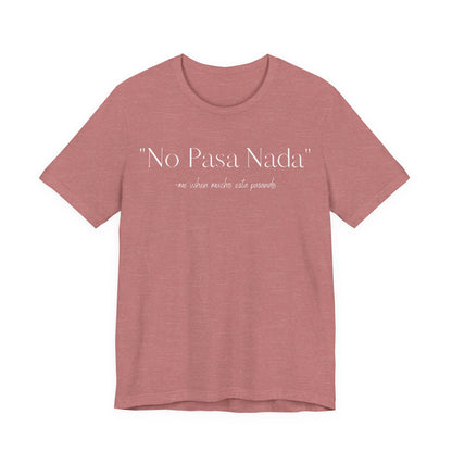 No Pasa Nada, Shirt