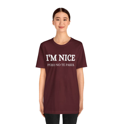 I'm Nice Pero, Shirt in White Font