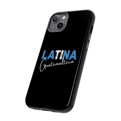 Latina Guatemalteca, Tough Phone Case