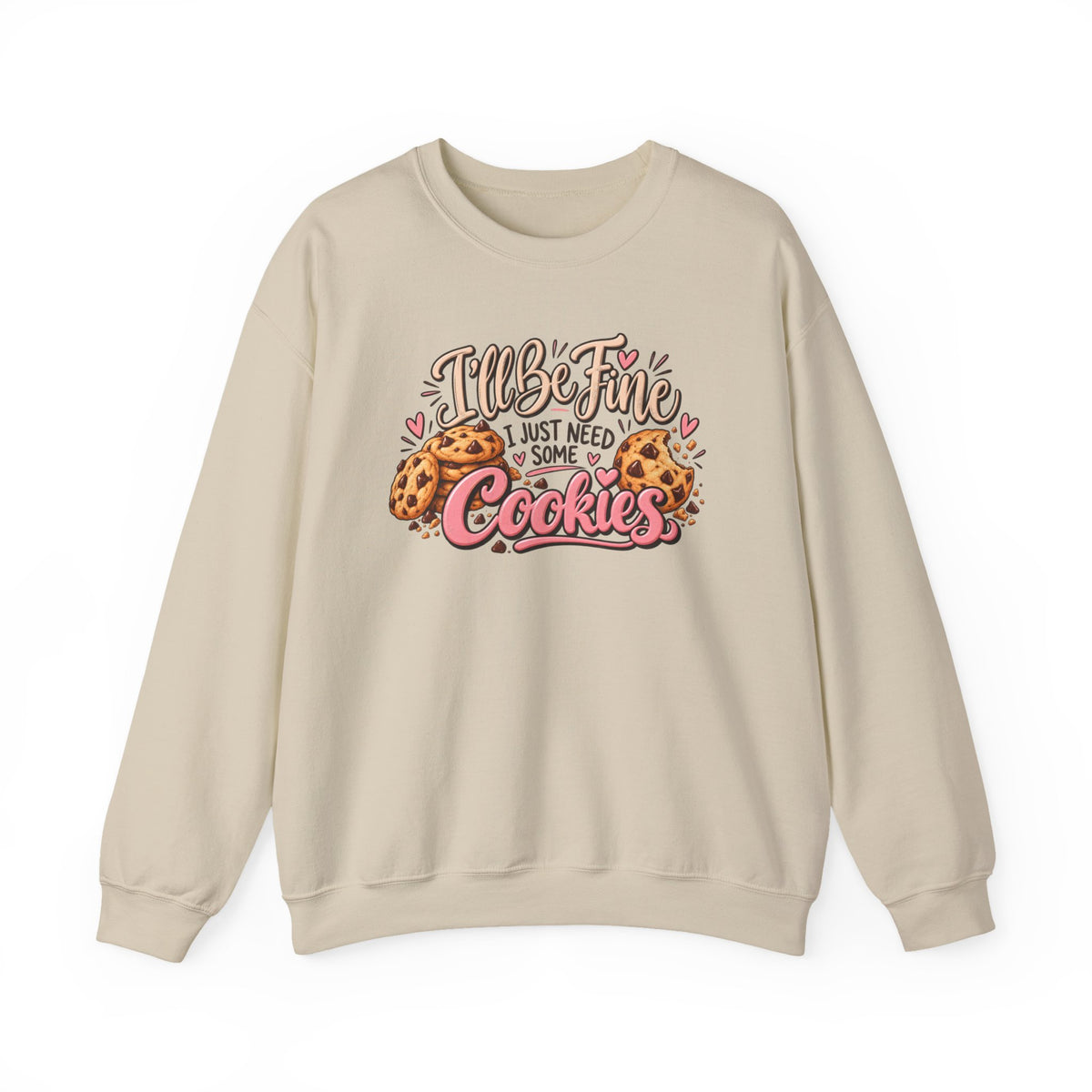 I Just Need Some Cookies Crewneck Sweatshirt