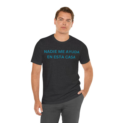 Nadie Me Ayuda, Shirt