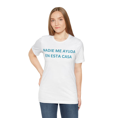 Nadie Me Ayuda, Shirt
