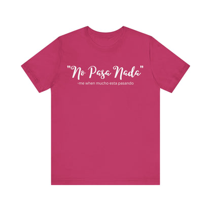 No Pasa Nada, Shirt