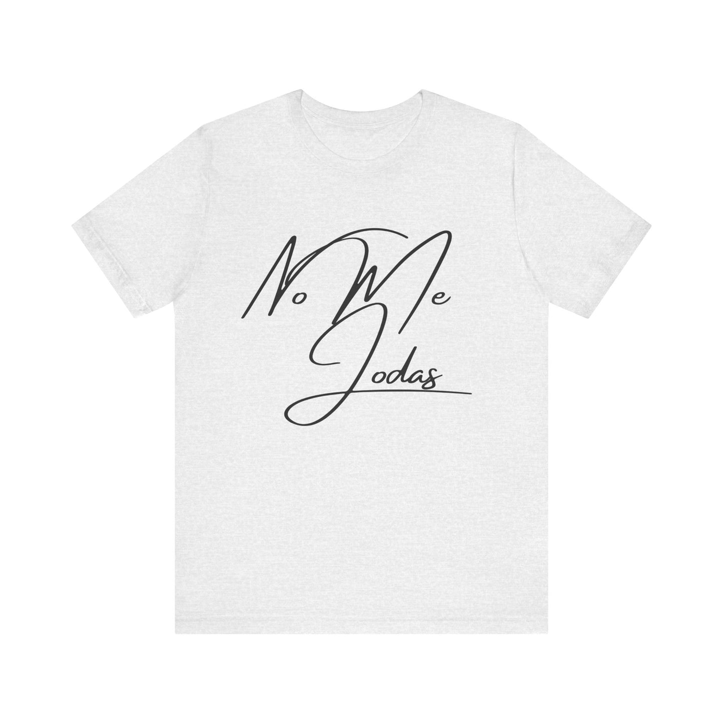 No Me Jodas, Shirt