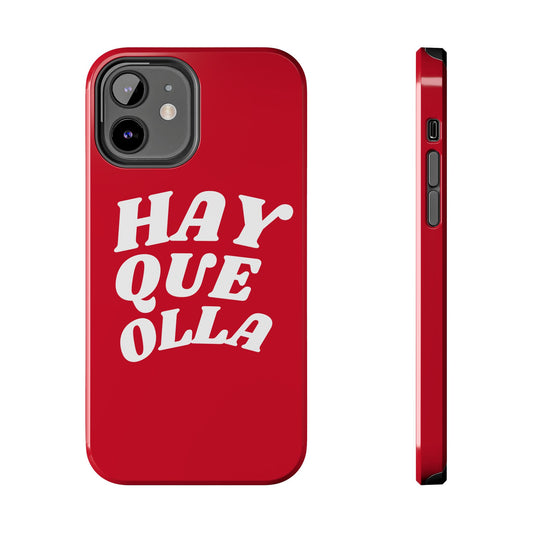 Hay Que Olla Tough iPhone Case | Funny Spanish Saying Protective Cover