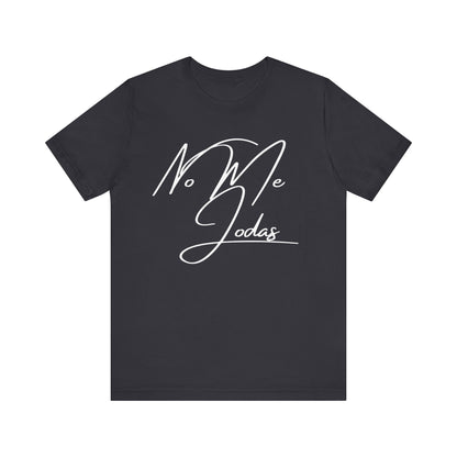 No Me Jodas, Shirt