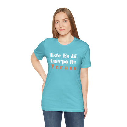 Este Es Mi Cuerpo De Verano, Shirt