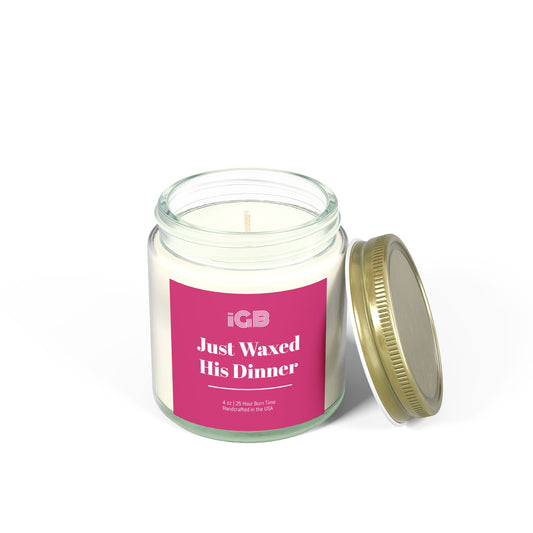 Just Waxed His Dinner Candle, Cozy Home Decor, Gift for Her, Aromatherapy, Seasonal fall Candle