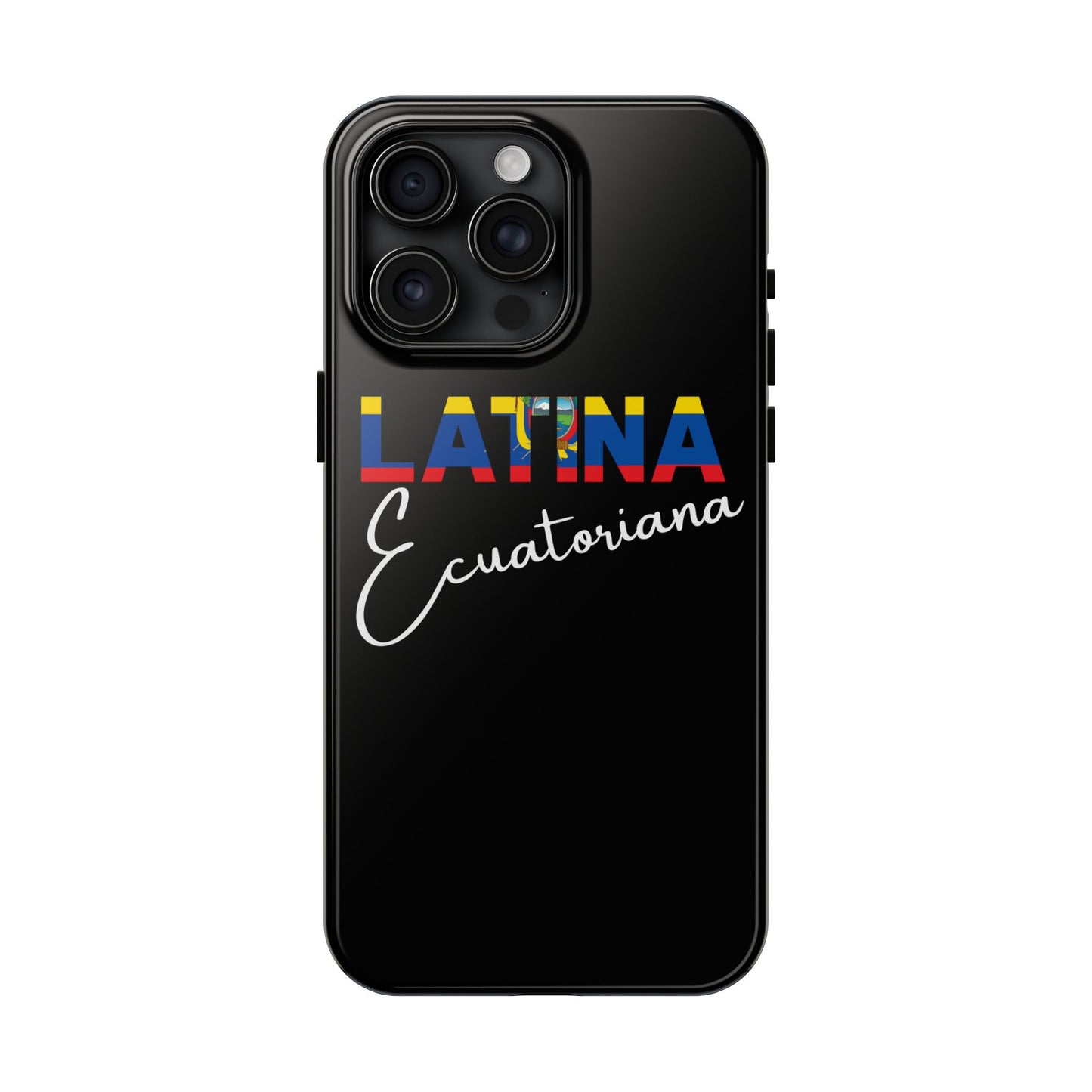 Latina Ecuatoriana Tough iPhone Case | Ecuador Latina Pride Protective Cover