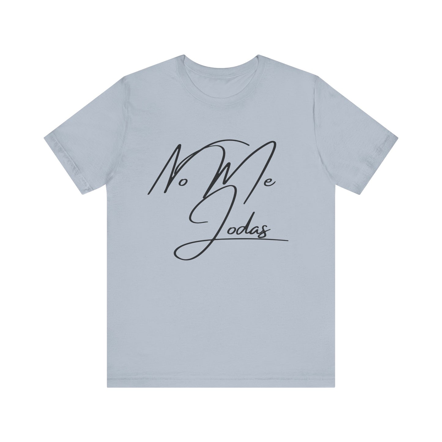No Me Jodas, Shirt