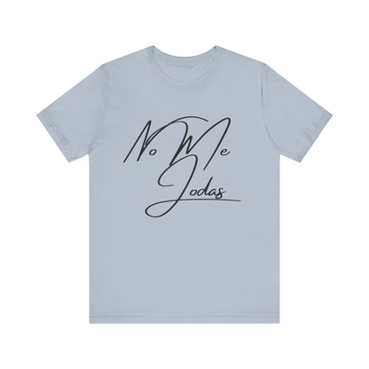 No Me Jodas, Shirt