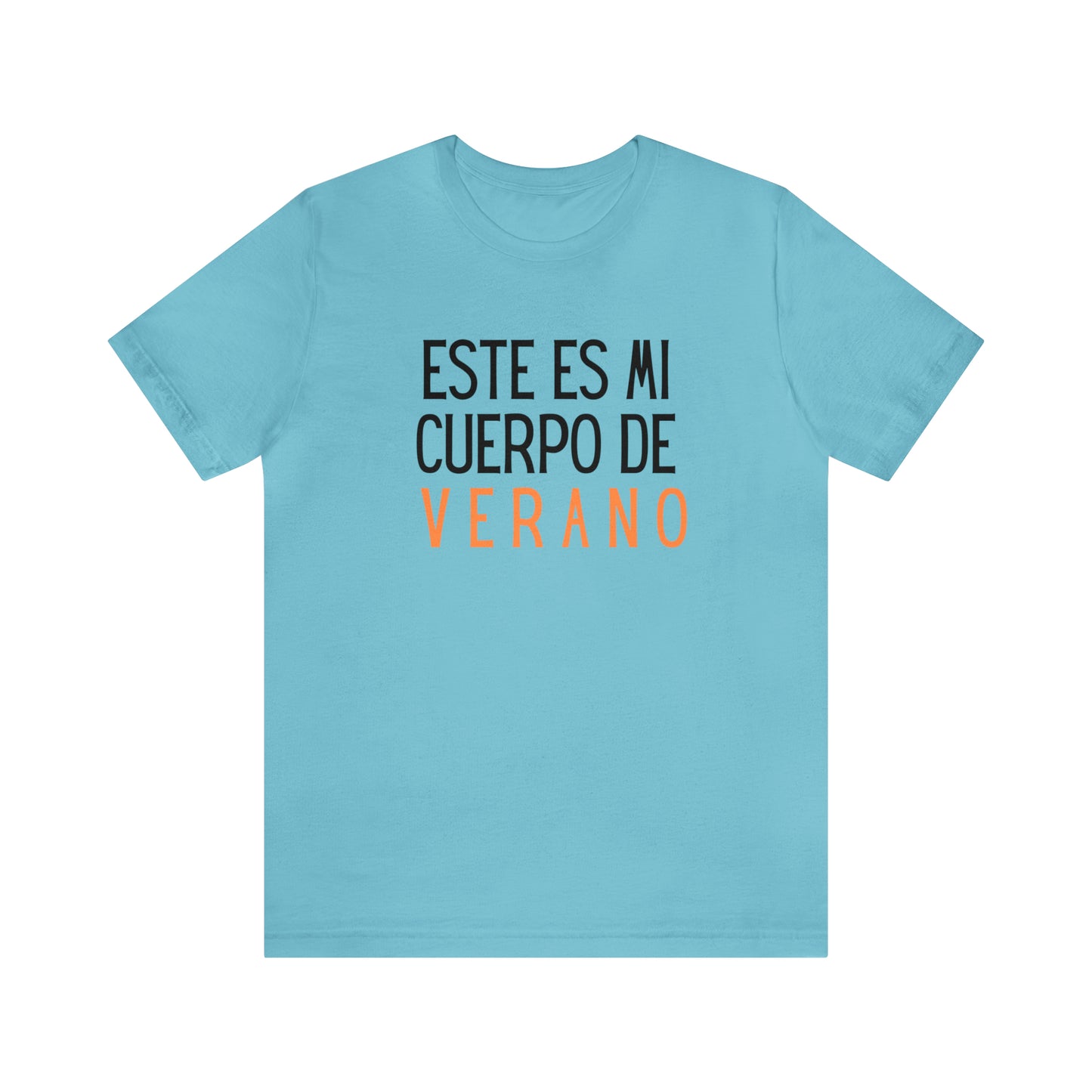 Este Es Mi Cuerpo De Verano, Shirt