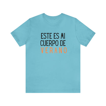 Este Es Mi Cuerpo De Verano, Shirt