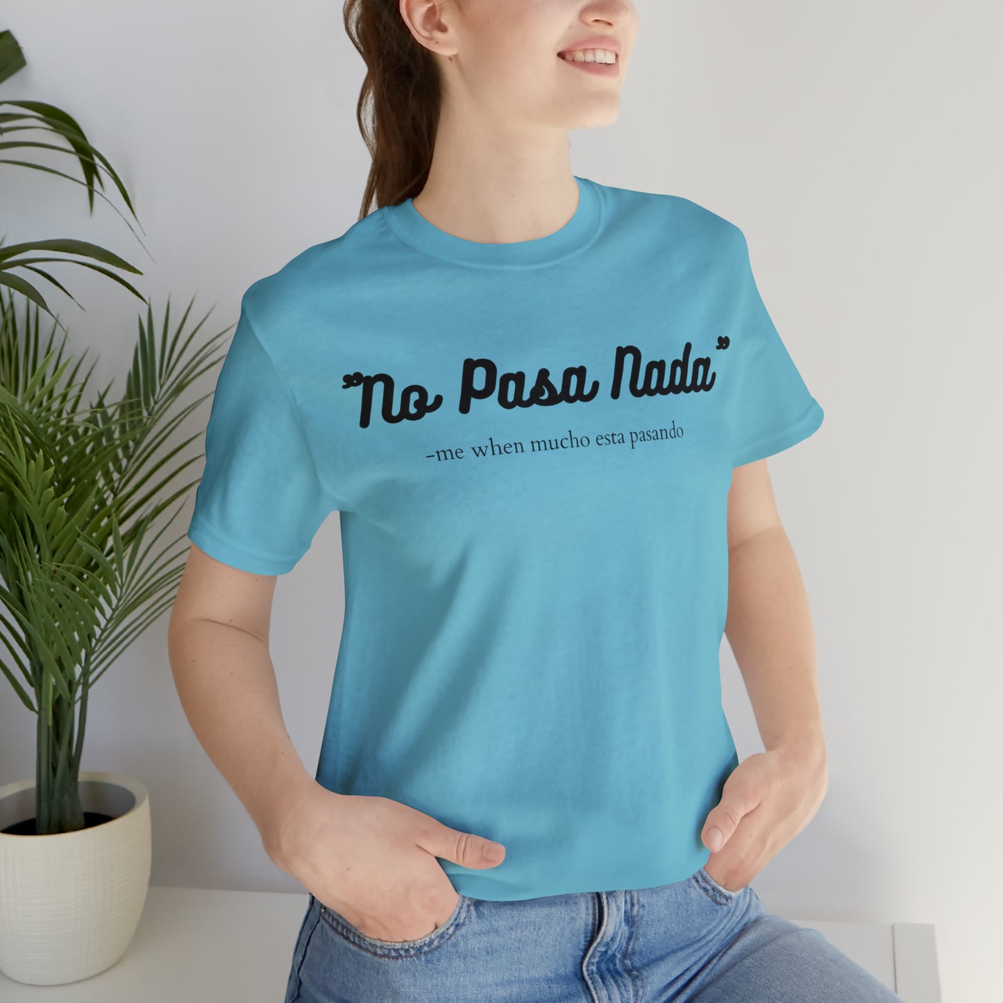 No Pasa Nada, Shirt