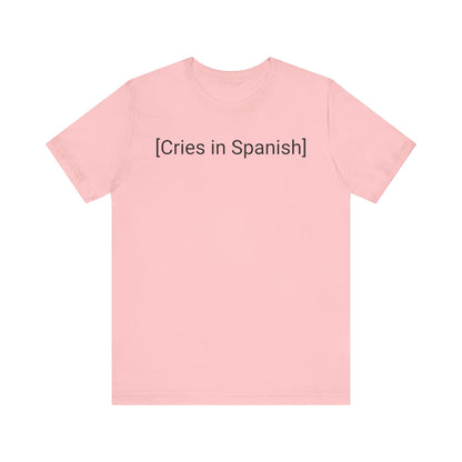 Cries in Spanish, Shirt