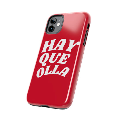 Hay Que Olla Tough iPhone Case | Funny Spanish Saying Protective Cover