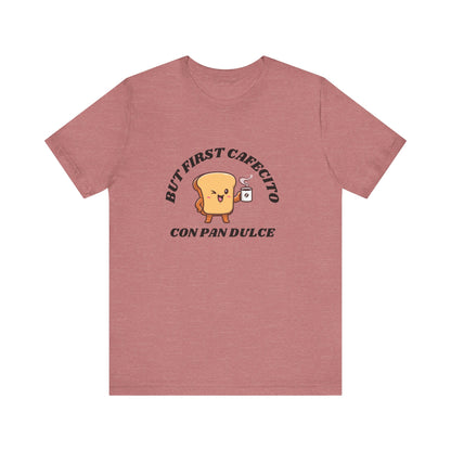 But First Cafecito Shirt | Funny Spanish Saying Coffee Graphic Tee