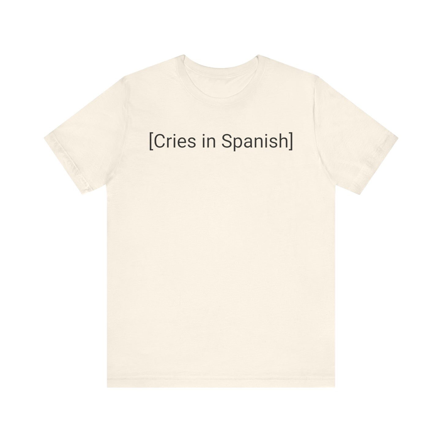 Cries in Spanish, Shirt