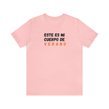 Este Es Mi Cuerpo De Verano, Shirt