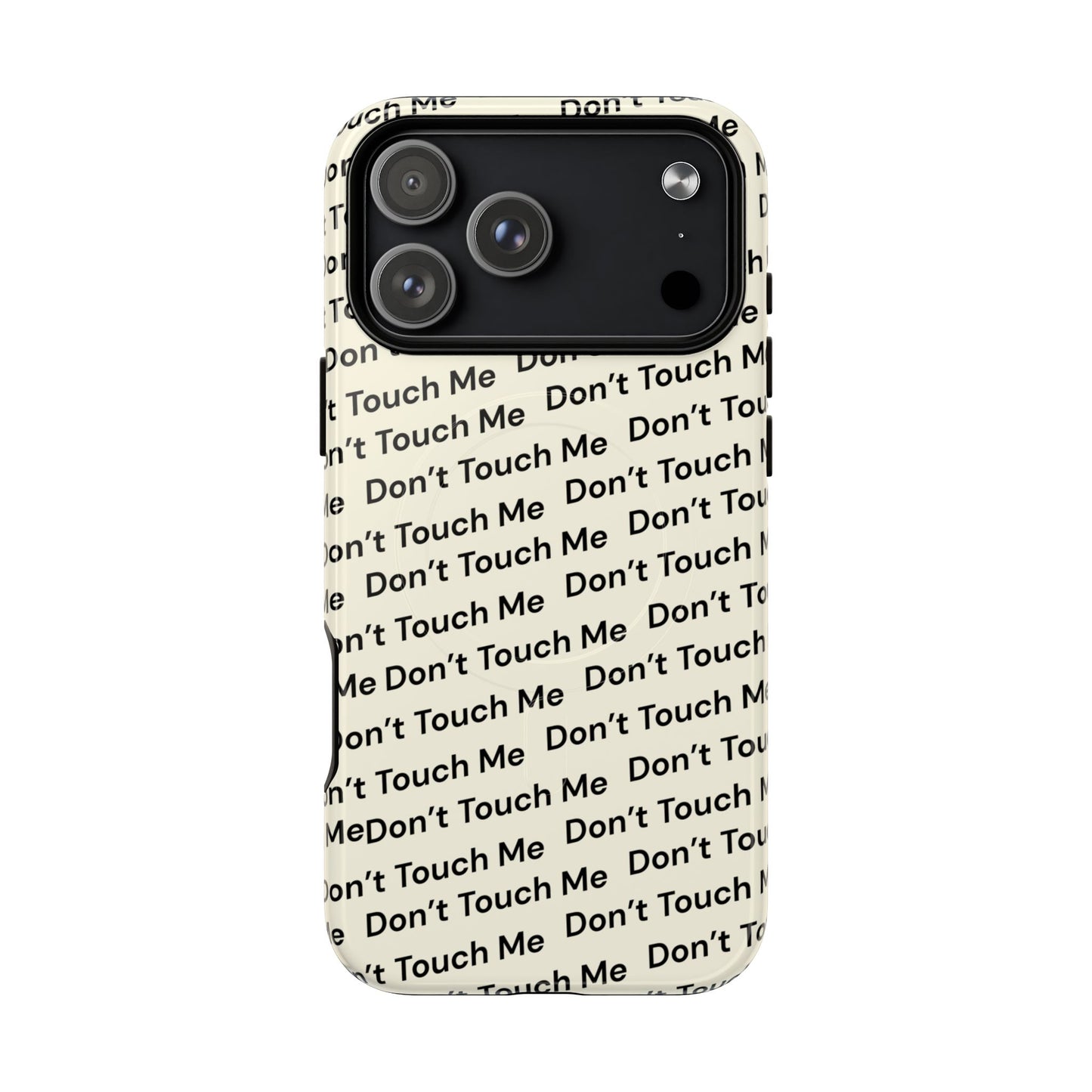 Don’t Touch Me MagSafe Phone Case