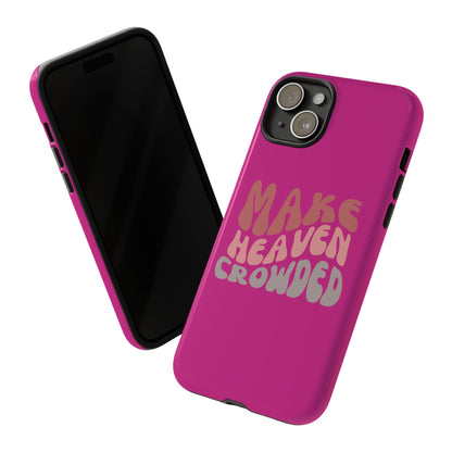 Make Heaven Crowded, Phone Cases