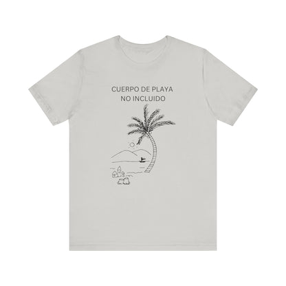 Cuerpo De Playa No Incluido, shirt
