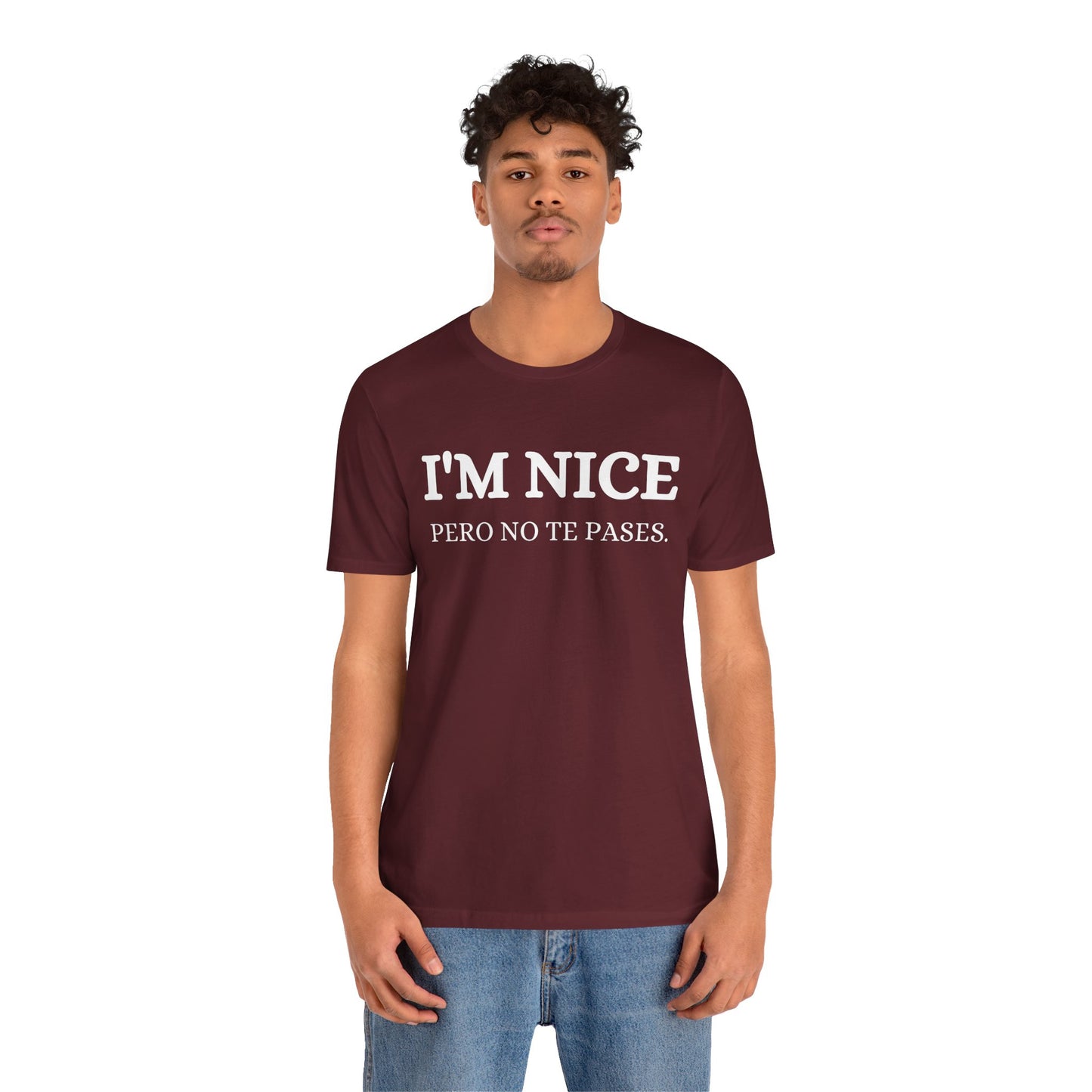 I'm Nice Pero, Shirt in White Font