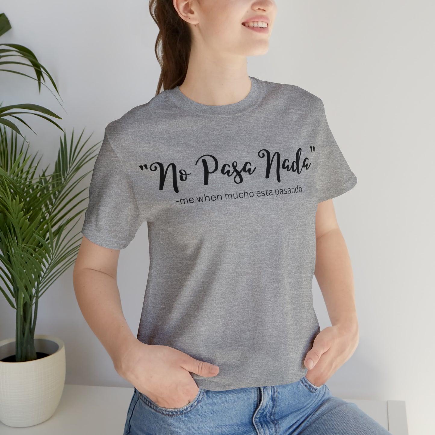 No Pasa Nada, Shirt