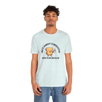 But First Cafecito Shirt | Funny Spanish Saying Coffee Graphic Tee
