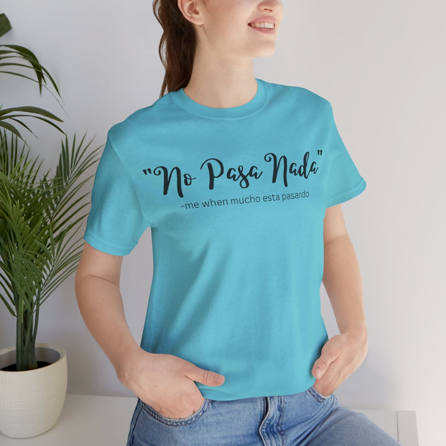 No Pasa Nada, Shirt