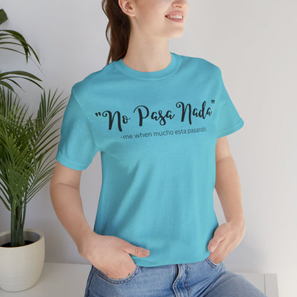 No Pasa Nada, Shirt