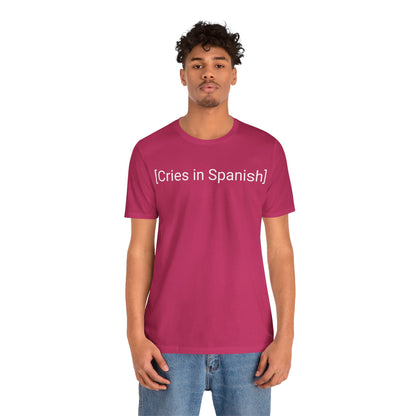 Cries In Spanish, Shirt