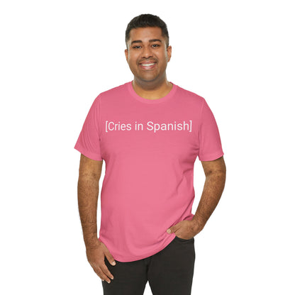 Cries In Spanish, Shirt