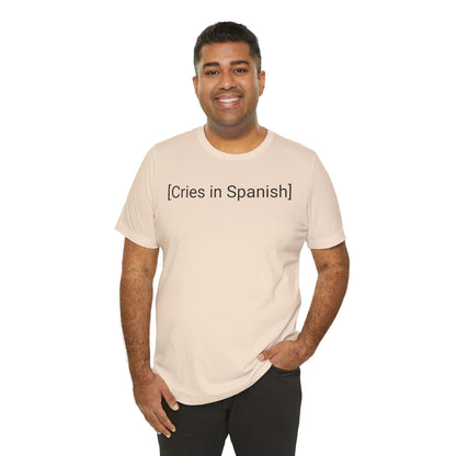 Cries in Spanish, Shirt