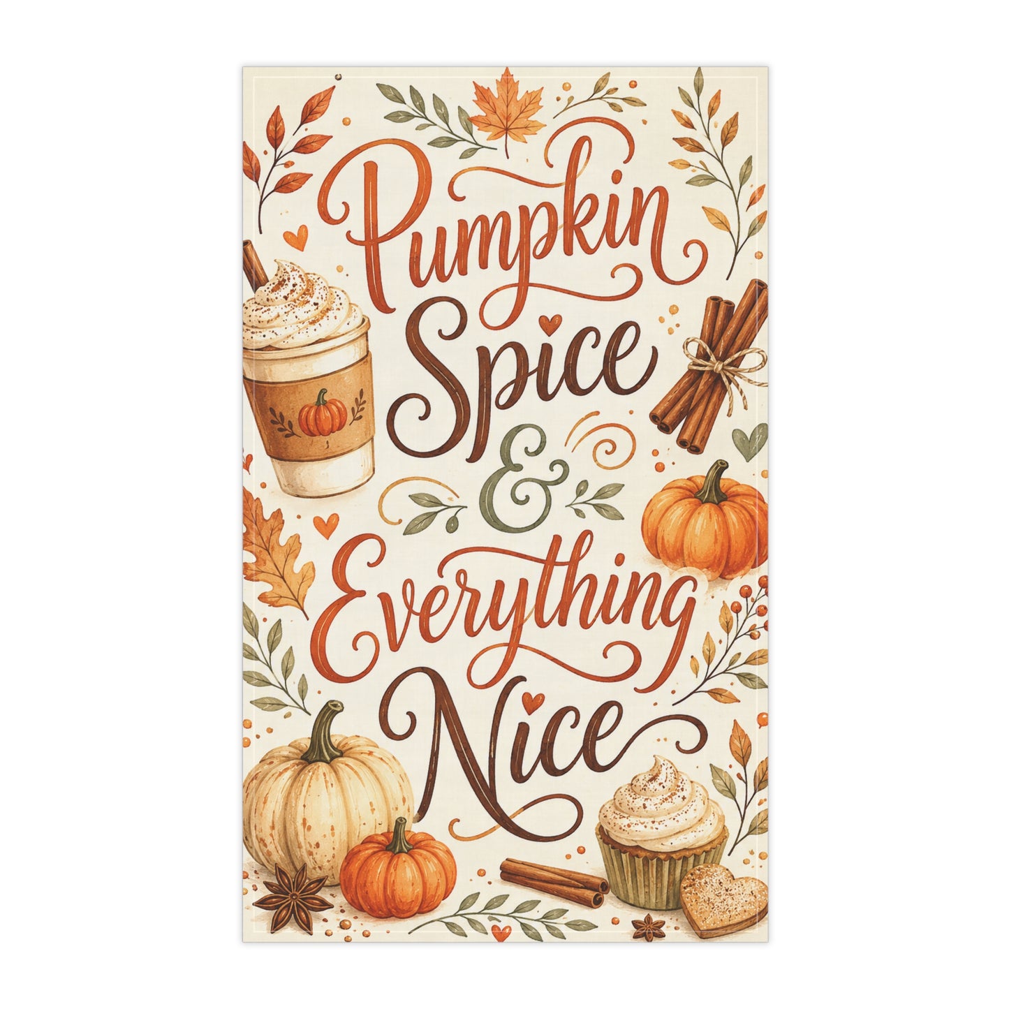 Pumpkin Spice & Everything Nice Tea Towel
