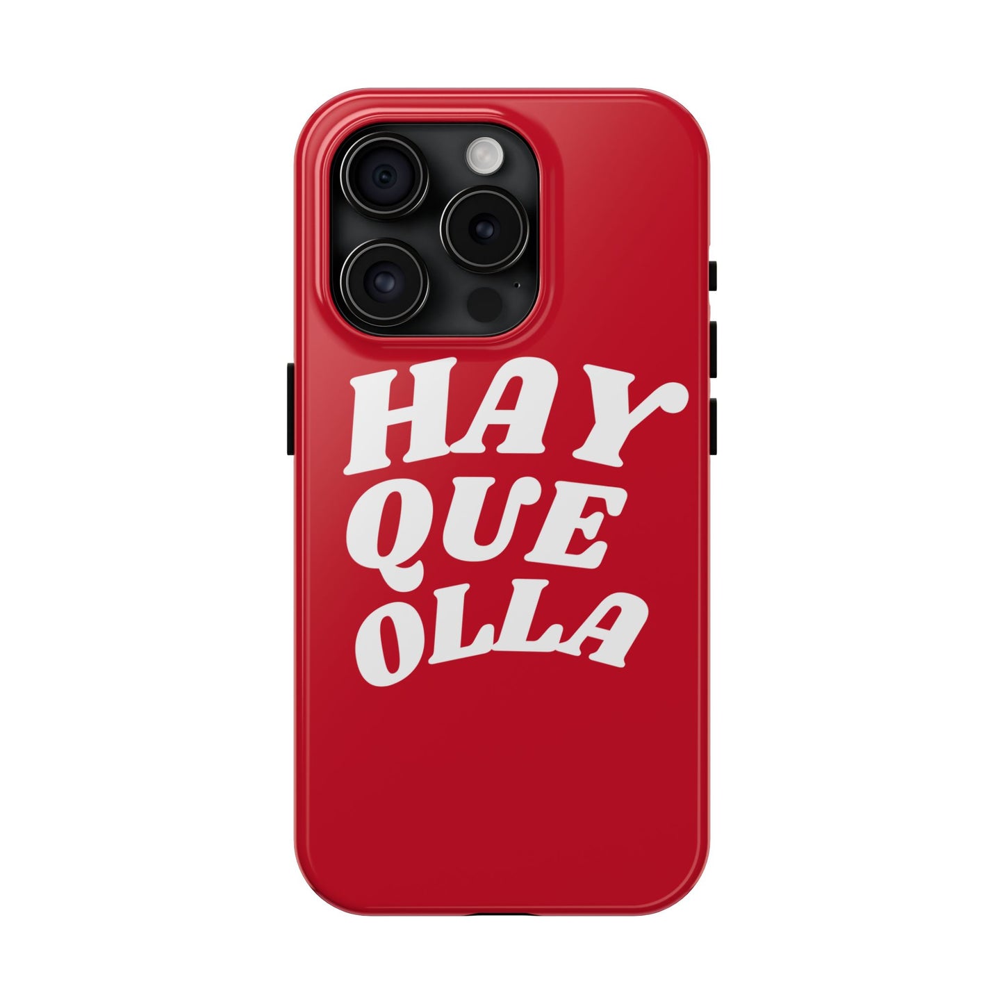Hay Que Olla Tough iPhone Case | Funny Spanish Saying Protective Cover