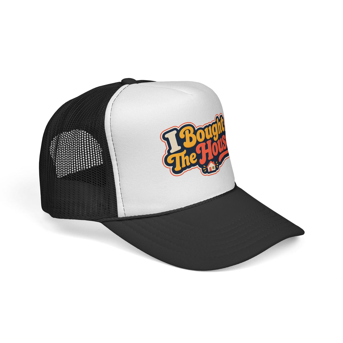 I Bought The House Trucker Cap — New Home Celebration Hat