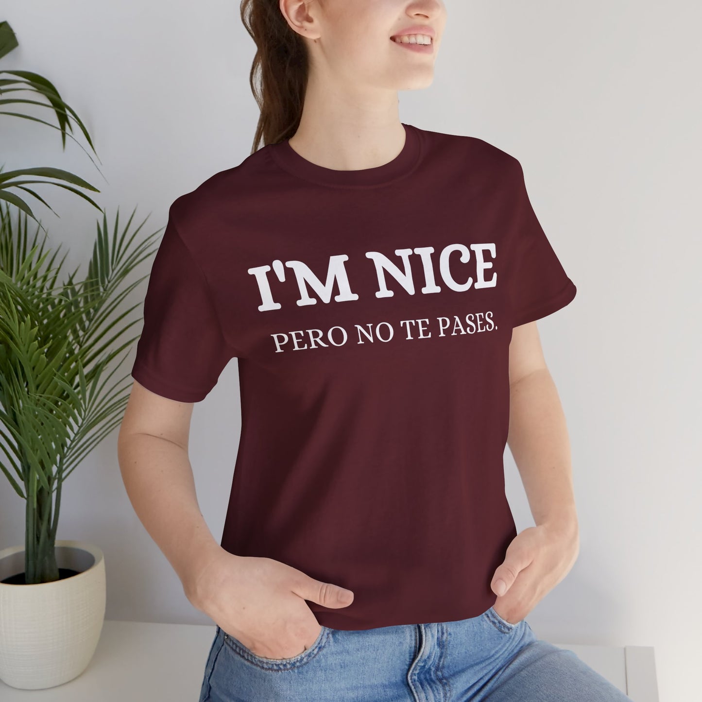 I'm Nice Pero, Shirt in White Font