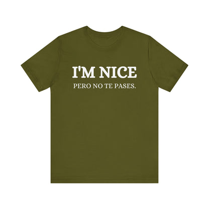 I'm Nice Pero, Shirt in White Font