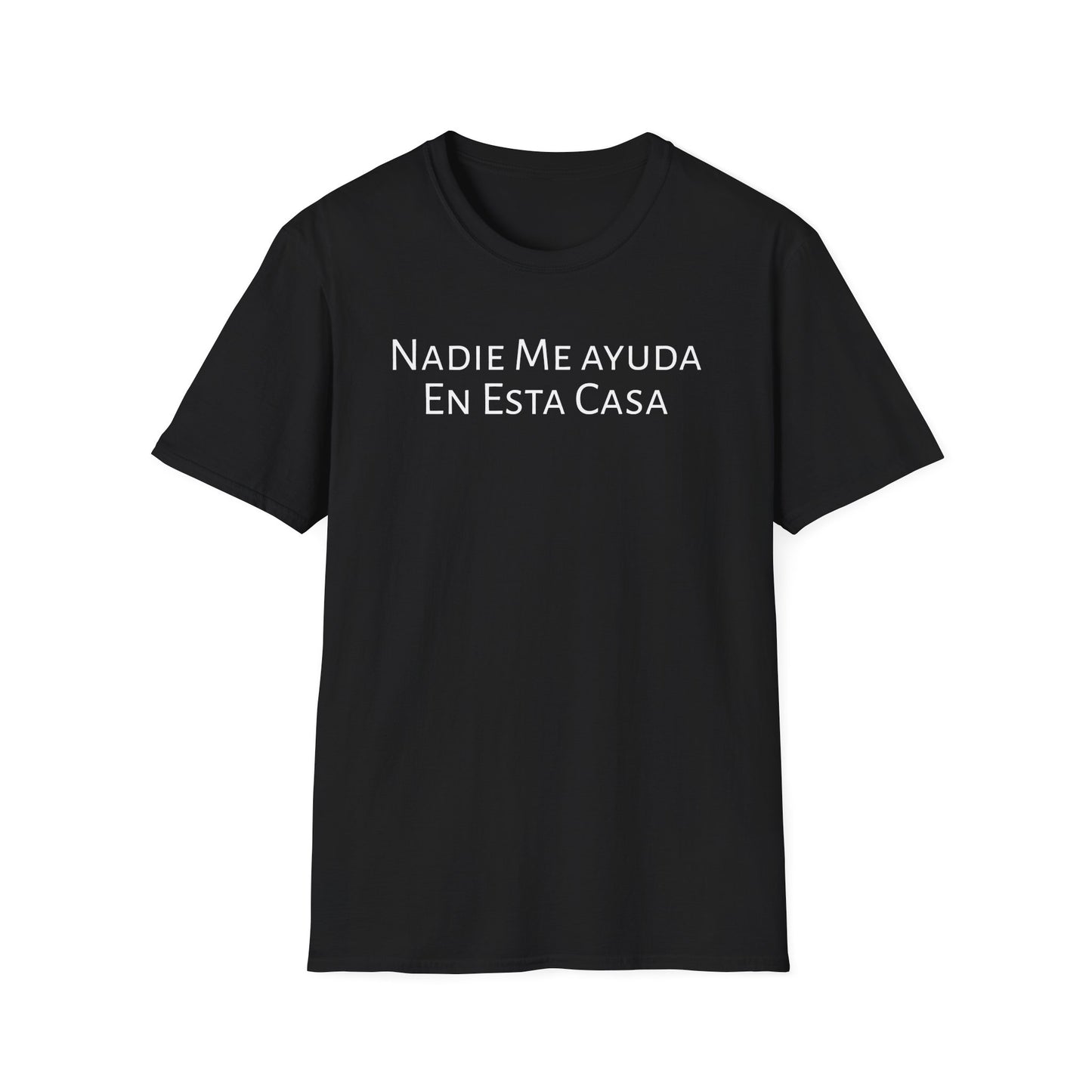 Nadie Me Ayuda En Esta Casa, Shirt