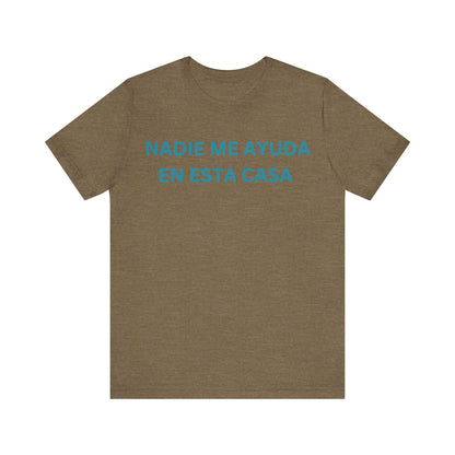 Nadie Me Ayuda, Shirt