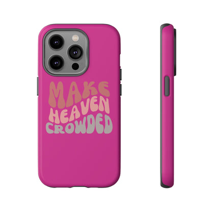 Make Heaven Crowded, Phone Cases