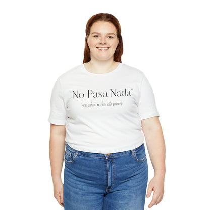No Pasa Nada, Shirt