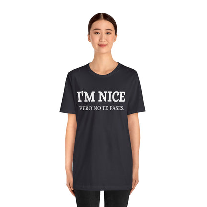 I'm Nice Pero, Shirt in White Font
