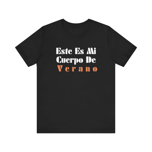 Este Es Mi Cuerpo De Verano, Shirt