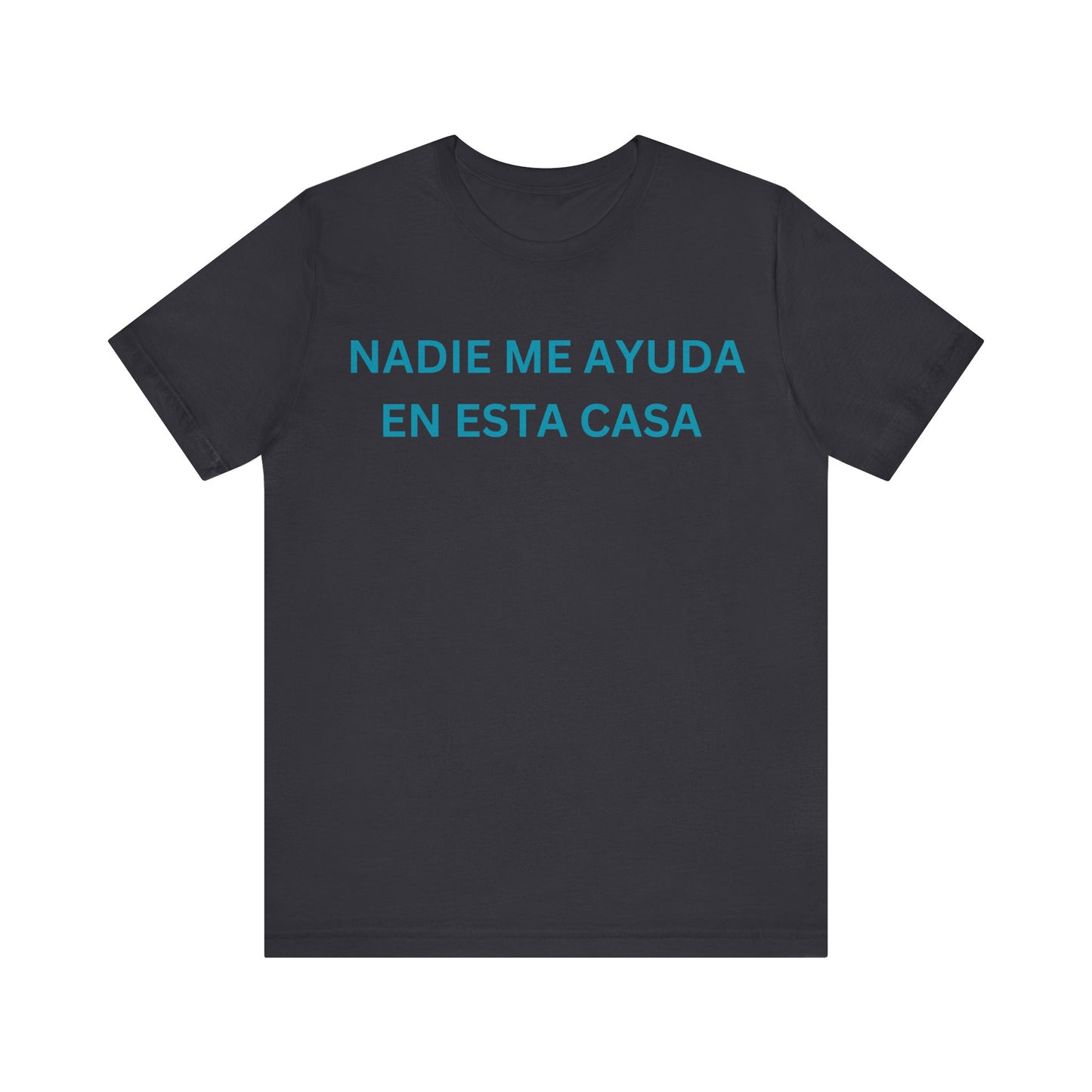 Nadie Me Ayuda, Shirt