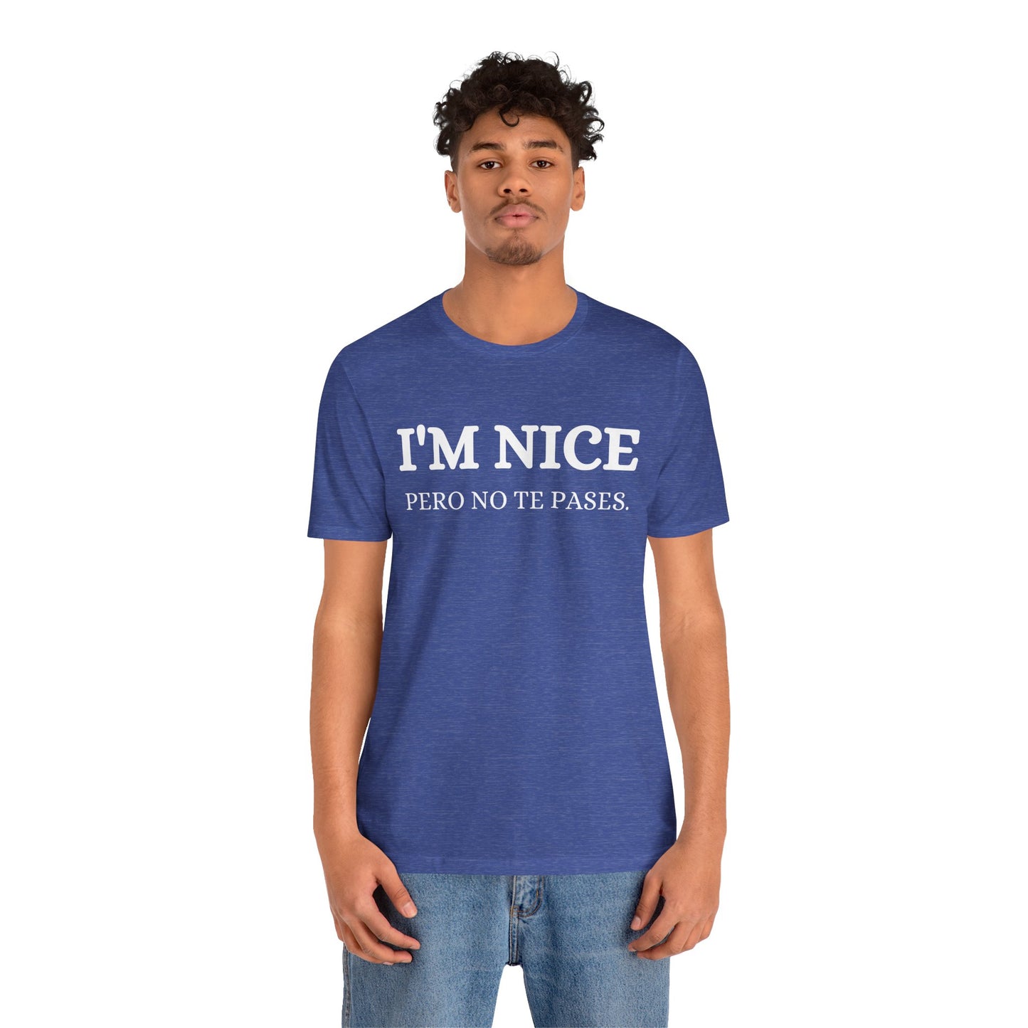 I'm Nice Pero, Shirt in White Font